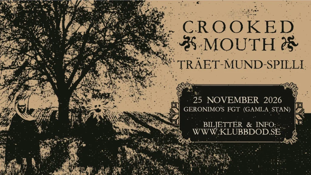 Klubb DÖD: Crooked Mouth + Träet-Mund-Spilli