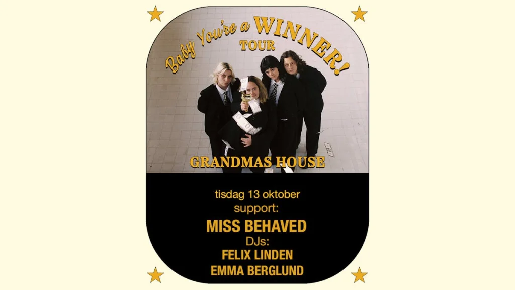 Grandmas House + Miss Behaved | Hus 7