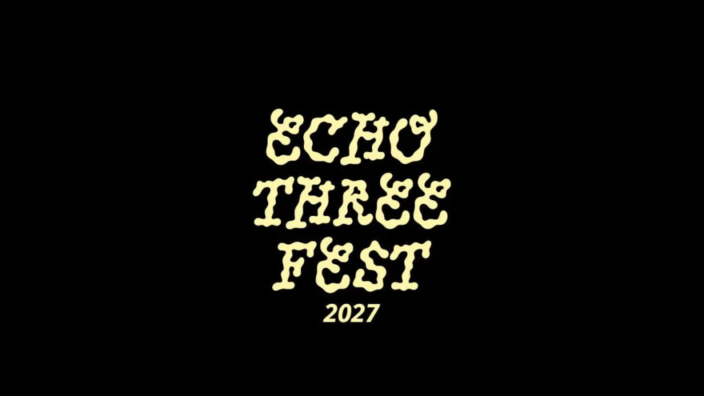 Echo Three Fest 2027