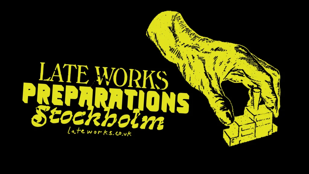 Late Works: Preparations