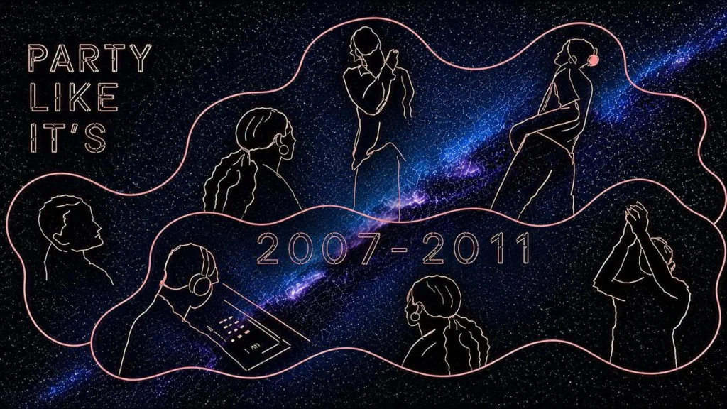 Party Like It's 2007–2011