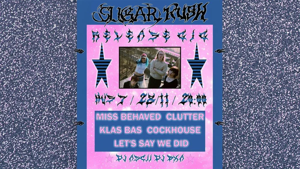 Clutter + Klas Bas + Cockhouse + Let's Say We Did + Miss Behaved