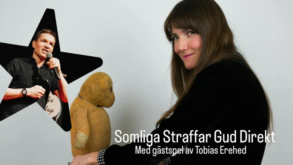 Somliga Straffar Gud Direkt med gästspel av Tobias Erehed, den enda västerbottniska humoristen jag känner till förutom mig själv.