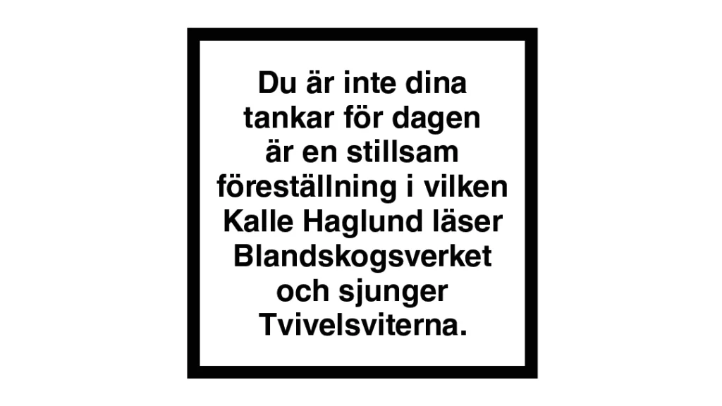 Du är inte dina tankar för dagen