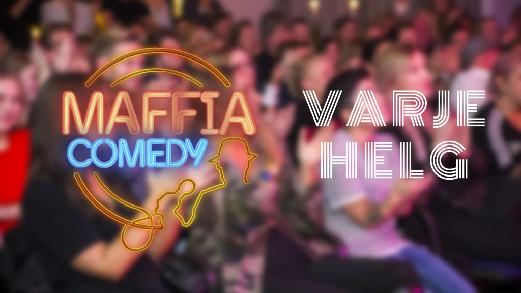 MAFFIA COMEDY SUPERWEEKEND med Lasse Karlsson m.fl