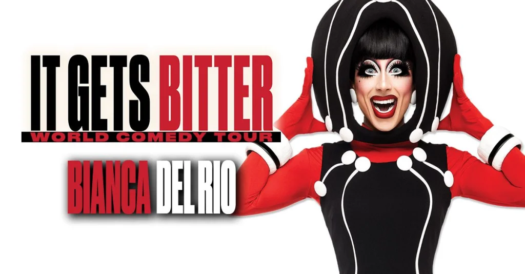 Bianca Del Rio – It Gets Bitter