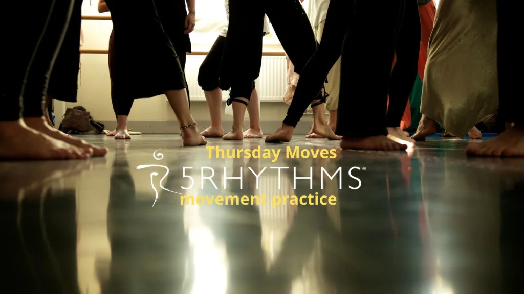 Thursday Moves – 5Rhythms movement practice