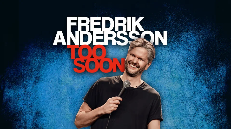 Fredrik Andersson - TOO SOON | EXTRA