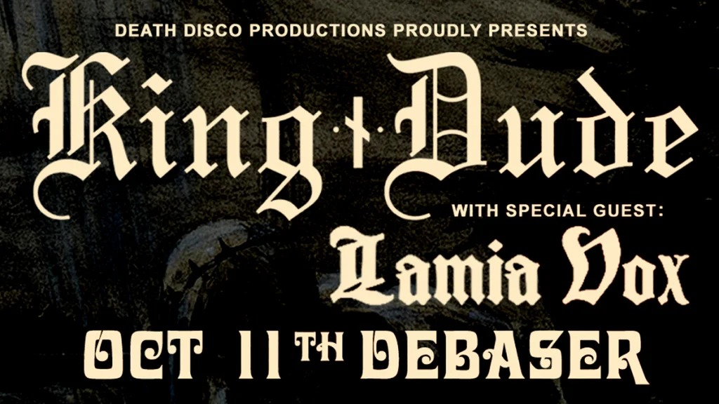 King Dude + Lamia Vox